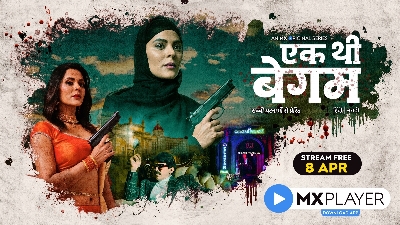 MX Player's 'Ek Thi Begum'.