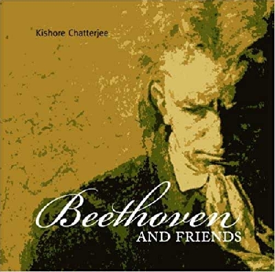 "Beethoven and Friends" by Kishore Chatterjee.