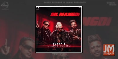 Jazzy B, Apache Indian come out with new song â€˜Dil Mangdiâ€™